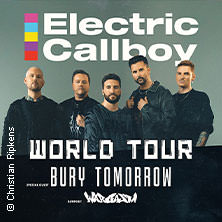 ELECTRIC CALLBOY - SPECIAL GUEST: BURY TOMORROW - SUPPORT: WARGASM