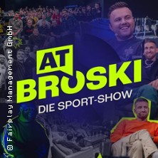 At Broski - Die Sport-Show 16.03.2026 Alte Farbwerke