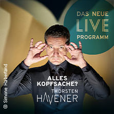 Thorsten Havener - Alles Kopfsache? 21.03.2026 Stadthalle Rheda-Wiedenbrück