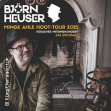 Björn Heuser - Minge Ahle Hoot-Tour 2025 - Kölsches Mitsingkonzert