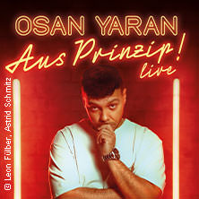 Osan Yaran - Aus Prinzip! 20.12.2025 STADTHALLE DELBRÜCK
