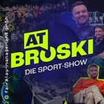 At Broski - die Sport-Show
