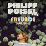 Philipp Poisel + Band - Freunde Tour 2026