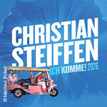 Christian Steiffen - Ich komme! - Zusatzshow