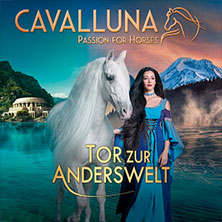 CAVALLUNA - Tor zur Anderswelt 09.05.2026 PSD BANK DOME