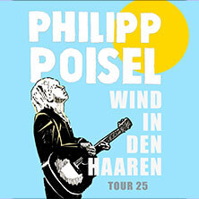 Philipp Poisel - Mit Wind in den Haaren - Tour 2025 Bochum