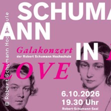 Schumann in love - Galakonzert der Robert Schumann Hochschule 06.10.2026 Robert-Schumann-Saal